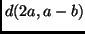 $ d(2a, a-b)$