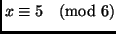 $x\equiv 5 \pmod{6}$