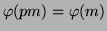 $ \varphi(pm) = \varphi(m)$