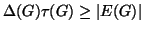 $ \Delta(G)\tau(G)\ge \vert E(G)\vert$