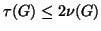 $ \tau(G) \le 2\nu(G)$