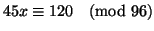 $45 x \equiv 120 \pmod{96}$