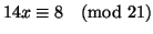 $14 x \equiv 8 \pmod{21}$