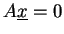 $ A\underline{x}=0$
