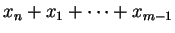 $\displaystyle x_n+x_1+\cdots +x_{m-1}$