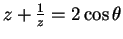 $ z+\frac{1}{z}=2\cos\theta$