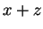 $\displaystyle x+z$