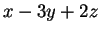 $\displaystyle x-3y+2z$