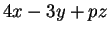 $\displaystyle 4x-3y+pz$