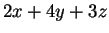 $\displaystyle 2x+4y+3z$