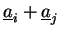 $ \underline{a}_i+\underline{a}_j$