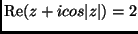 $ \mathrm{Re}(z+icos\vert z\vert)=2$