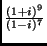 $ \frac{(1+i)^9}{(1-i)^7}$