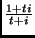 $ \frac{1+ti}{t+i}$