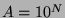 $A=10^N$