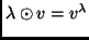 $\lambda\odot v=v^{\lambda}$