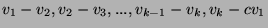 $v_1-v_2,v_2-v_3,...,v_{k-1}-v_k,v_k-cv_1$