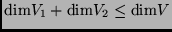 $\textup{dim}V_1+\textup{dim}V_2\leq\textup{dim}V$