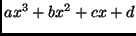 $ ax^3+bx^2+cx+d$