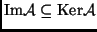 $ \textup{Im}\mathcal{A}\subseteq\textup{Ker}\mathcal{A}$