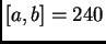 $[a,b]=240$