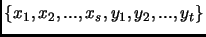 $\{x_1,x_2,...,x_s,y_1,y_2,...,y_t\}$