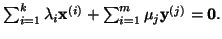 $\sum_{i=1}^k \lambda_i \textbf{x}^{(i)}+\sum_{i=1}^m \mu_j
\textbf{y}^{(j)}=\textbf{0}.$