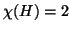 $\chi(H)=2$